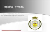Receta Privada Real Decreto 1718/2010, de 17 de diciembre, sobre receta privada y órdenes de dispensación.