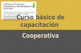 Curso básico de capacitación Cooperativa Instituto de Promoción, Cooperativa y Mutualidades de Entre Ríos Gualeguaychú 255 - Paraná - Entre Ríos 3100 Tel.: