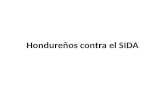 Hondureños contra el SIDA. Proyecto de VIH Livingston, Guatemala. Trujillo, Honduras. Bluefields, Nicaragua.