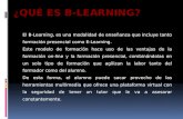 El B-Learning, es una modalidad de enseñanza que incluye tanto formación presencial como E-Learning. Este modelo de formación hace uso de las ventajas.