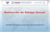 Reducción de Riesgo Sexual USAID| Proyecto Capacity Centroamérica.