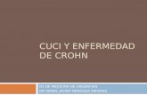 CUCI Y ENFERMEDAD DE CROHN R3 DE MEDICINA DE URGENCIAS DR ISRAEL JAVIER MENDOZA MESINAS.