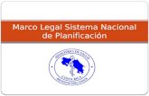 Marco Legal Sistema Nacional de Planificación. LEY DE PLANIFICACION NACIONAL CAPITULO I El establecimiento del Sistema Nacional de Planificación (SNP),