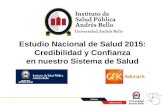 1 Santiago, Julio 2014 Estudio Nacional de Salud 2015: Credibilidad y Confianza en nuestro Sistema de Salud.