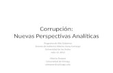 Corrupción: Nuevas Perspectivas Analíticas Programa de Alto Gobierno Escuela de Gobierno Alberto Lleras Camargo Universidad de los Andes Julio 19, 2012.