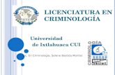 Universidad de Ixtlahuaca CUI Lic. En Criminología; Selene Bastida Montiel LICENCIATURA EN CRIMINOLOGÍA.