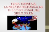 FERIA TEMATICA: CONTEXTO HISTORICO DE la primera mitad del SIGLO XX EN latinoamerica.