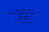 MONTAJE Y MANTENIMIENTO DE EQUIPOS CURSO 2010/2011 I.E.S. VALLECAS I.