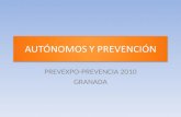 AUTÓNOMOS Y PREVENCIÓN PREVEXPO-PREVENCIA 2010 GRANADA.