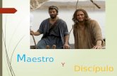 M aestro Discípulo Y. * El maestro mas que transmitir teorías o doctrinas, enseña a vivir * El discípulo “es” como su maestro y vive como él.