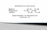 Www.jcorozcos.com Junio 2015 Matemáticas Discretas MARTES 20:30 – 22:00 MIERCOLES 17:00 – 19:00 JUEVES 16:30 – 17:30 Departamento de Matemáticas Cubículo.
