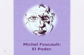 Michel Foucault: El Poder. 1. Michel Foucault (1926-1984) Nació en Poitiers, Francia, en 1926 Entre sus obras se destacan: Historia de la locura en la.