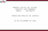 EMPRESA SOCIAL DEL ESTADO HOSPITAL SAN FERNANDO AMAGÁ - ANTIOQUIA RENDICION PUBLICA DE CUENTAS 29 DE DICIEMBRE DE 2012.