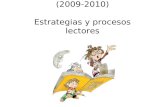 PLAN DE MEJORA COMPRENSIÓN LECTORA (2009-2010) Estrategias y procesos lectores.