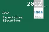 2012 Octubre Expectativa Ejecutivos IDEA. ’ D [ Muestra Técnica 246 ejecutivos socios de IDEA Encuesta online Septiembre 2012 Entrevistas entre el 20.