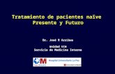 Tratamiento de pacientes naïve Presente y Futuro Dr. José R Arribas Unidad VIH Servicio de Medicina Interna.