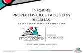 INFORME PROYECTOS EJECUTADOS CON REGALÍAS ALCALDIA DE MANIZALES SECRETARIA TECNICA DEL OCAD.