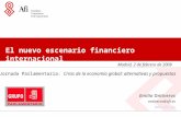 El nuevo escenario financiero internacional Madrid, 2 de febrero de 2009 Emilio Ontiveros ontiveros@afi.es  Jornada Parlamentaria: Crisis de.
