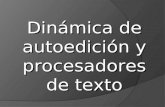 Dinámica de autoedición y procesadores de texto Procesadores de Texto y Autoedición 100200300 100200300 100200300 100200 300 100200.