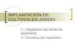 IMPLANTACIÓN DE CULTIVOS EN JARDÍN 1.- Replanteo de obras de jardinería. 2.-Técnicas de replanteo.