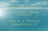 1 UNIVERSIDAD DE BUENOS AIRES FACULTAD DE CIENCIAS ECONOMICAS Teoría y Técnica Impositiva II.