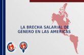 LA BRECHA SALARIAL DE GÉNERO EN LAS AMERICAS. INDICE  Introducción  II Congreso CSA  Situación actual sobre la Brecha Salarial en las Américas  Propuestas.