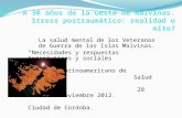La salud mental de los Veteranos de Guerra de las Islas Malvinas. “Necesidades y respuestas terapéuticas y sociales Congreso Latinoamericano de Salud Publica.