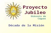 Diócesis de Caguas Década de la Misión Proyecto Jubileo.