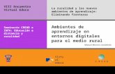 VIII Encuentro Virtual Educa Ambientes de aprendizaje en entornos digitales para el medio rural Manuel Moreno Castañeda La ruralidad y los nuevos ambientes.