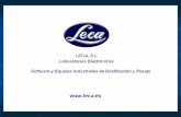 LABORATORIOS LECA S.L. Laboratorios LECA S.L. es una empresa certificada ISO 9001 Acreditada por ENAC como certificadora de básculas según ISO 17025 Certificado.