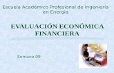 EVALUACIÓN ECONÓMICA FINANCIERA Escuela Académico Profesional de Ingeniería en Energía Semana 09.