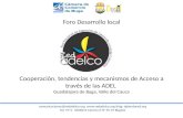 Foro Desarrollo local Cooperación, tendencias y mecanismos de Acceso a través de las ADEL Guadalajara de Buga, Valle del Cauca comunicaciones@redadelco.org.