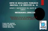 CENTRO DE BACHILLERATO TECNOLOGICO INDUSTRIAL Y DE SERVICIOS No. 83 MANTENIMIENTO CORRECTIVO “PRINCIPALES FALLAS DE HARDWARE QUE SE PRECENTAN EN UN EQUIPO.