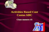 1 Activities Based Cost Costos ABC Clase numero 15.