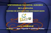UNIVERSIDAD NACIONAL AGRARIA DE LA MOLINA CENTRO DE ESTUDIOS PRE UNIVERSITARIOS Curso: Biología Profesor: Blgo. Segundo T. Calderón Pinillos.