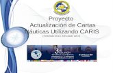 Proyecto Actualización de Cartas Náuticas Utilizando CARIS (Solicitado 2013, Ejecutado 2014)
