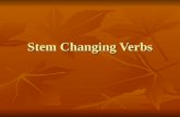 Stem Changing Verbs. Haz Ahora ¿Cuáles son algunos verbos de cambio? ¿Cuáles son algunos verbos de cambio?
