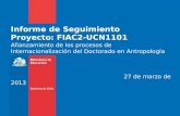 Informe de Seguimiento Proyecto: FIAC2-UCN1101 Afianzamiento de los procesos de Internacionalización del Doctorado en Antropología 27 de marzo de 2013.