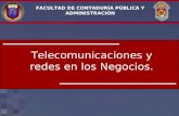 FACULTAD DE CONTADURÍA PÚBLICA Y ADMINISTRACIÓN Telecomunicaciones y redes en los Negocios.