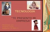 TECNOLOGÍA “TE PRESENTO MI EMPRESA” Realizado por Virginia Coria Noguera, 2º ESO, C.