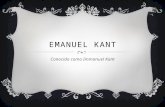 EMANUEL KANT Conocido como Immanuel Kant.  Nació el 22 de abril de 1724, en Königsberg, Prusia (ahora Rusia)  Immanuel Kant fue bautizado como Emanuel.