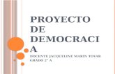 PROYECTO DE DEMOCRACIA DOCENTE JACQUELINE MARIN TOVAR GRADO 2° A.