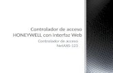 Controlador de acceso NetAXS-123.  Acerca del panel  Funciones de gestión a través de la interfaz WEB  Opciones de Gabinetes  Expansores  Ejemplos.