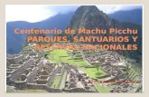 Centenario de Machu Picchu PARQUES, SANTUARIOS Y RESERVAS NACIONALES Kelly Villanueva Méndez.