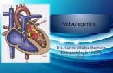ValvulopatiasValvulopatias Dra. Karina Villalba Machado Emergentologia - HCIPS 2014 Dra. Karina Villalba Machado Emergentologia - HCIPS 2014.