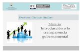 Docente: Germán Stalker Materia: Introducción a la transparencia gubernamental.
