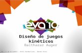Diseño de juegos kinéticos Balthazar Auger 10 y 11 de Diciembre – Hotel Panamericano - Buenos Aires.
