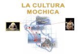 Cultura Mochica Cultura mochica o Cultura moche, cultura precolombina que tuvo lugar en la costa septentrional del Perú durante el periodo transcurrido,