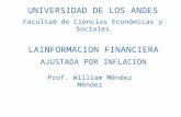 UNIVERSIDAD DE LOS ANDES Facultad de Ciencias Económicas y Sociales Prof. William Méndez Méndez LAINFORMACION FINANCIERA AJUSTADA POR INFLACION.