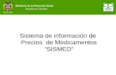 Ministerio de la Protección Social República de Colombia Sistema de información de Precios de Medicamentos “SISMED”